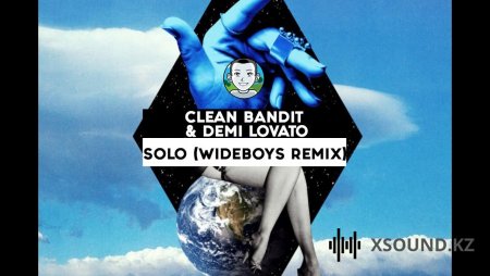 Clean Bandit Ft. Demi Lovato - Solo (Original Mix)