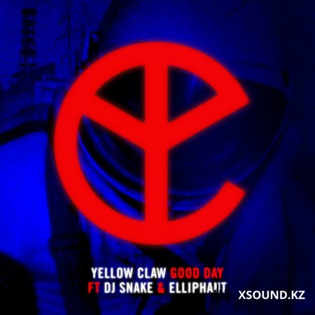 Хиты 2018 - Yellow Claw & Dj Snake  - Good Day (Feat. Elliphant)