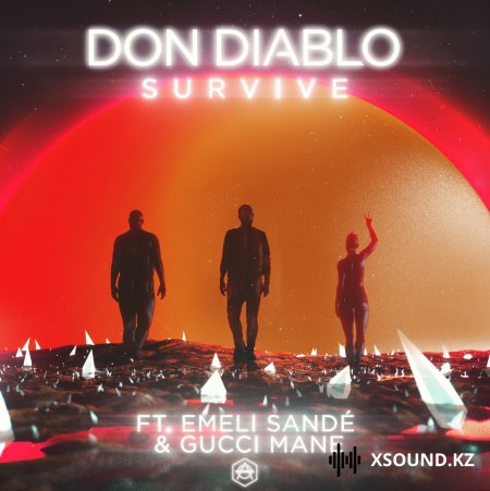 Don Diablo feat. Emeli Sande & Gucci Mane - Survive