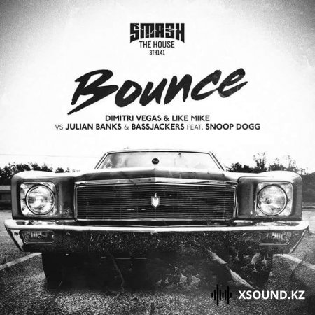 Dimitri Vegas & Like Mike vs. Julian Banks & Bassjackers feat. Snoop Dogg - Bounce