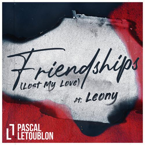 Pascal Letoublon, Leony - Friendships (Lost My Love)  (2020)