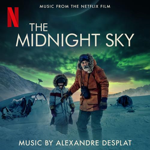 Alexandre Desplat - The Midnight Sky  (2020)