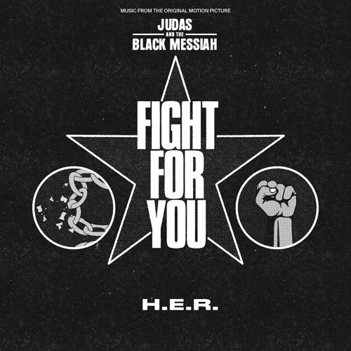 H.E.R. - Fight For You (From the Original Motion Picture "Judas and the Black Messiah")  (2021)