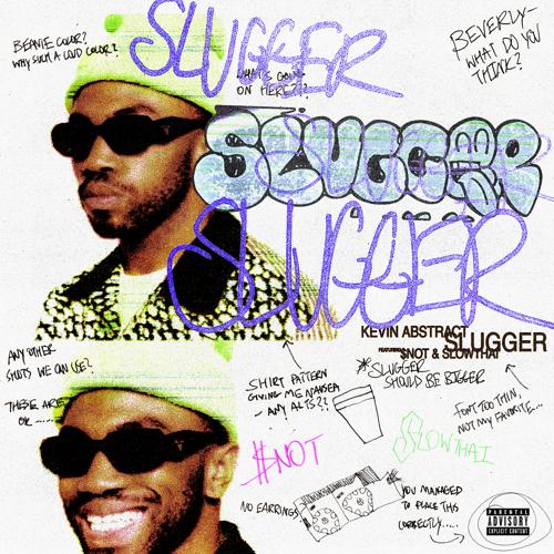 Kevin Abstract, $NOT, slowthai - SLUGGER  (2021)