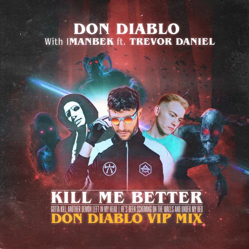 Don Diablo, Imanbek - Kill Me Better [VIP Mix]  (2020)