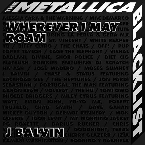 J. Balvin, Metallica - Wherever I May Roam  (2021)