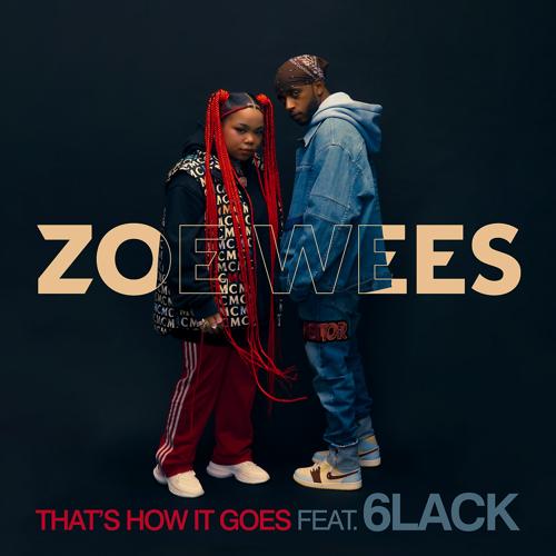 Zoe Wees, 6LACK - That’s How It Goes  (2021)