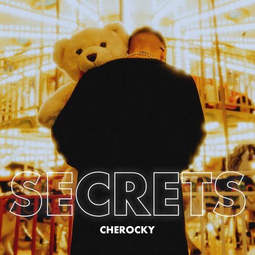 Cherocky - Secrets  (2021)