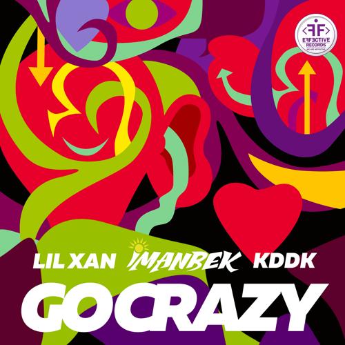 Imanbek, Lil Xan, KDDK - Go Crazy  (2021)