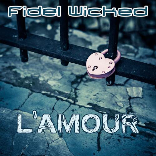 Fidel Wicked - L'Amour  (2021)