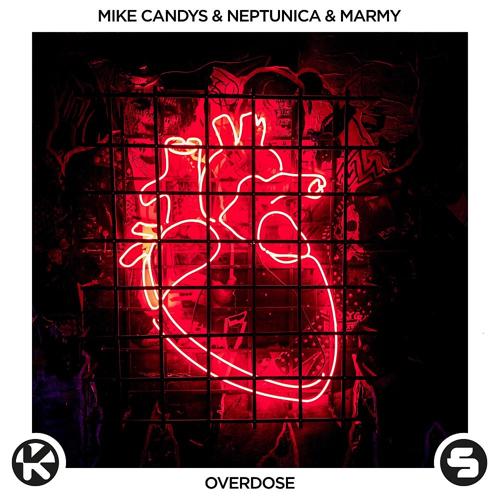 Mike Candys, Neptunica, Marmy - Overdose  (2020)