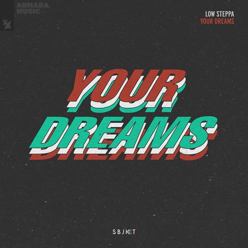 Low Steppa - Your Dreams  (2022)