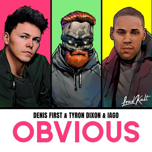 Denis First, Tyron Dixon, IAGO - Obvious  (2022)