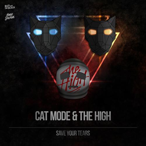 Cat Mode, The High - Save Your Tears  (2021)