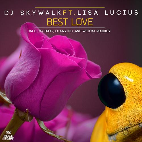 DJ Skywalk, Lisa Lucius - Best Love (Jay Frog Radio Edit)  (2022)