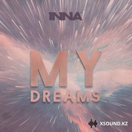 Хиты 2018 - Inna - My Dreams