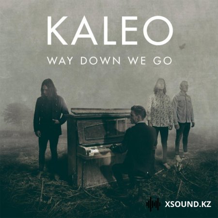 Хиты 2018 - Kaleo  - Way Dawn We Go