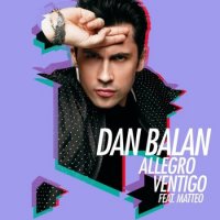 Dan Balan, Matteo - Allegro Ventigo