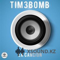 Хиты 2018 - Tim3Bomb - La Cancion