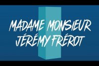 Madame Monsieur feat. Jeremy Frerot - Comme Un Voleur
