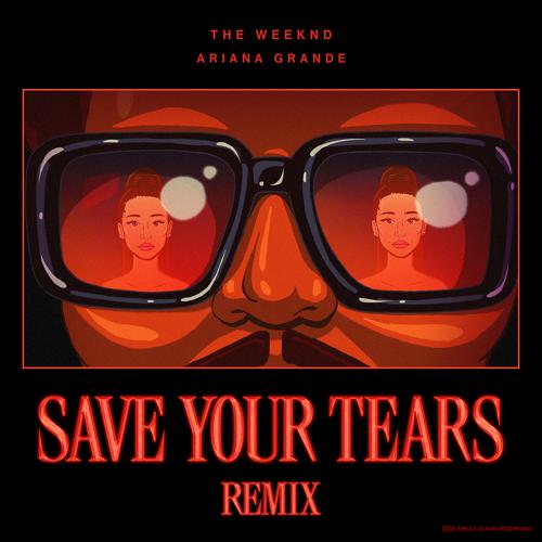 The Weeknd, Ariana Grande - Save Your Tears (Remix)  (2021)