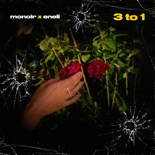 Monoir, Eneli - 3 to 1  (2020)