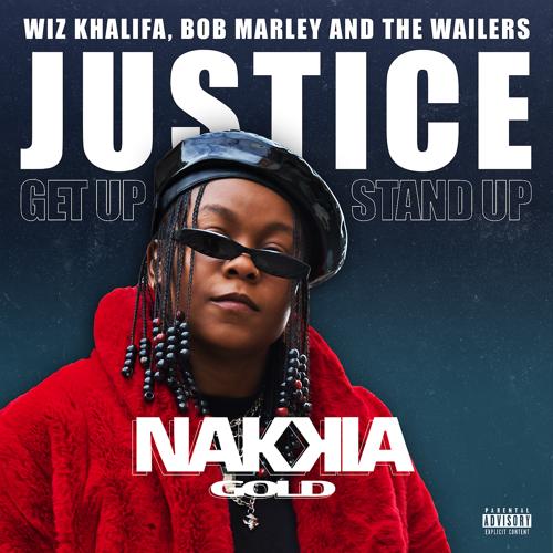 Nakkia Gold, Wiz Khalifa, Bob Marley & The Wailers - Justice (Get Up, Stand Up)  (2021)