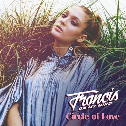 Francis On My Mind - Circle of Love  (2021)