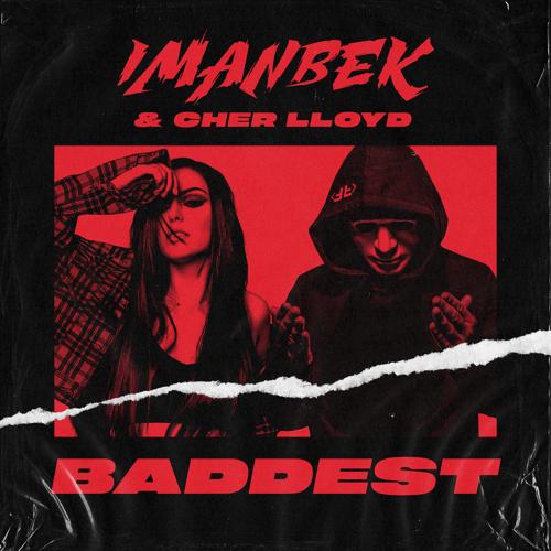 Imanbek, Cher Lloyd - Baddest  (2021)