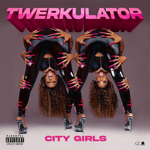 City Girls - Twerkulator  (2021)