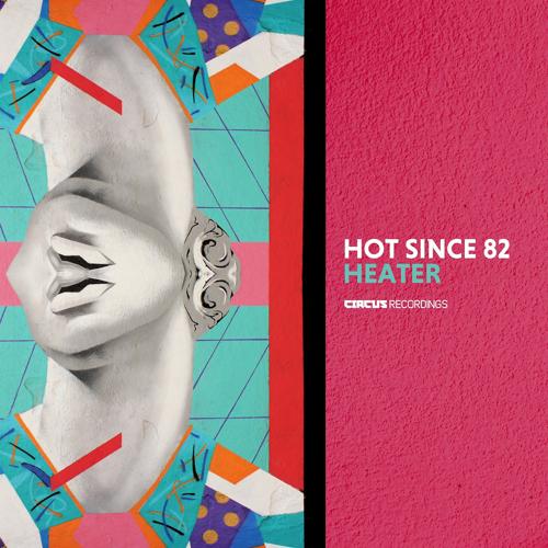 Hot Since 82 - Heater  (2021)