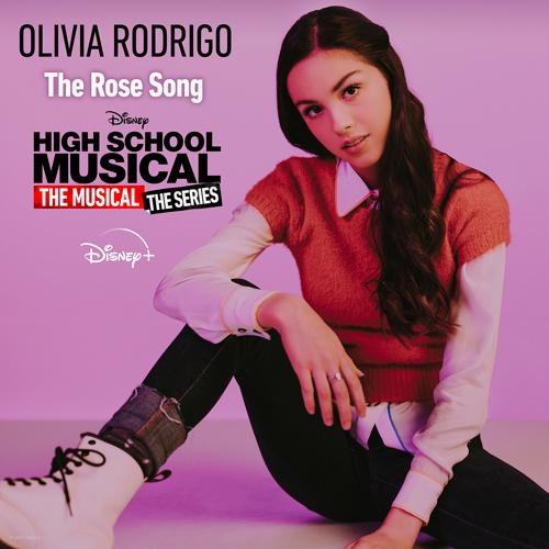 Olivia Rodrigo - The Rose Song (From "High School Musical: The Musical: The Series (Season 2)")  (2021)