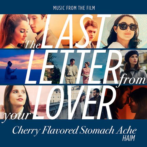 Haim - Cherry Flavored Stomach Ache (From “The Last Letter From Your Lover”)  (2021)