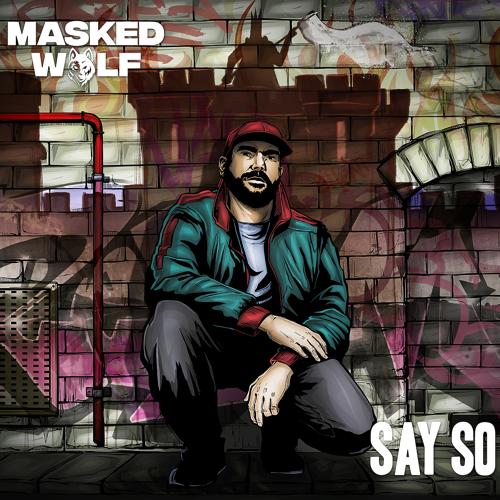 Masked Wolf - Say So  (2021)