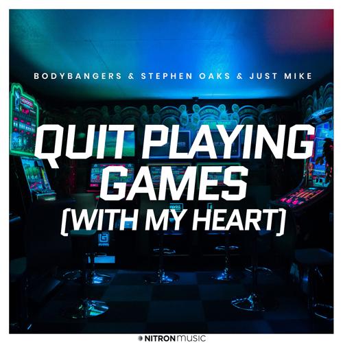 Bodybangers, Stephen Oaks, Just Mike - Quit Playing Games (With My Heart)  (2021)