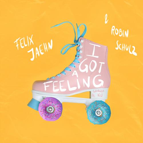 Felix Jaehn, Robin Schulz, Georgia Ku - I Got A Feeling  (2021)