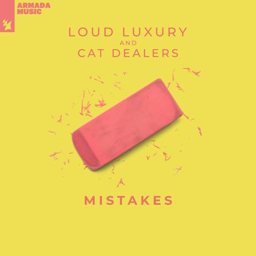 Loud Luxury, Cat Dealers - Mistakes  (2021)