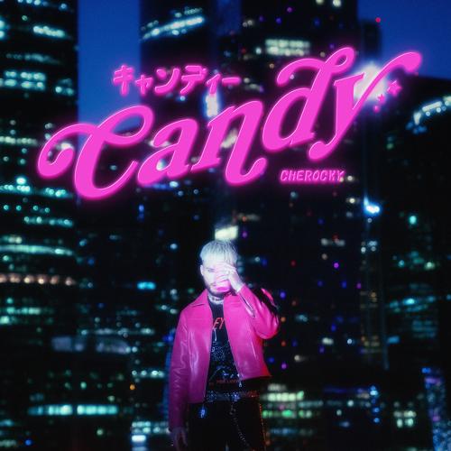 Cherocky - Candy  (2021)