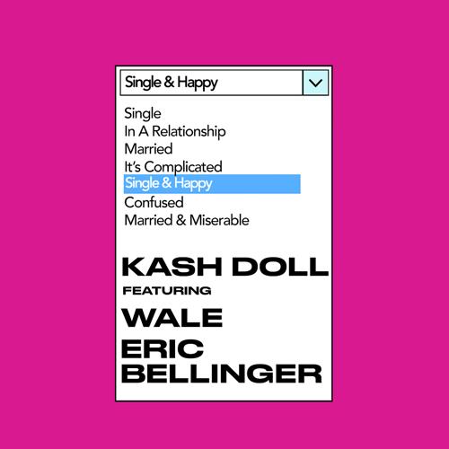 Kash Doll, Wale, Eric Bellinger - Single & Happy  (2021)