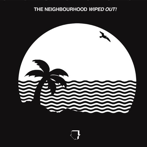 The Neighbourhood - Daddy Issues  (2015)