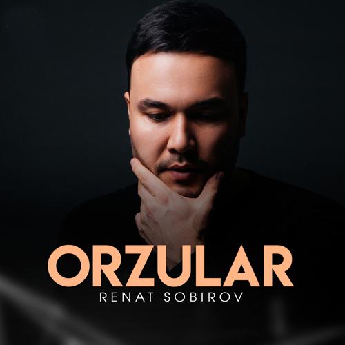 Renat Sobirov - Orzular  (2021)