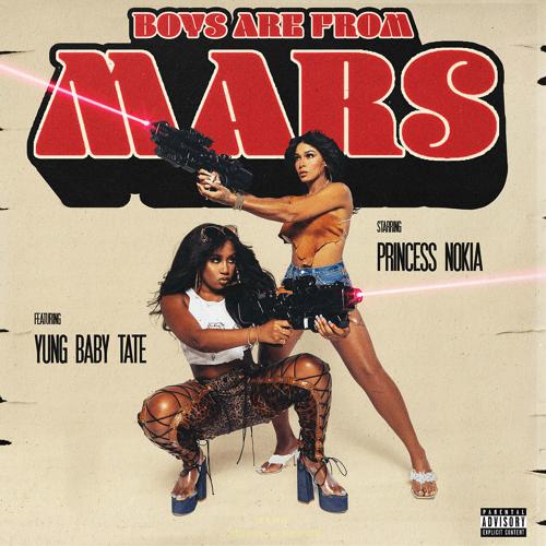 Princess Nokia, Yung Baby Tate - Boys Are From Mars  (2021)