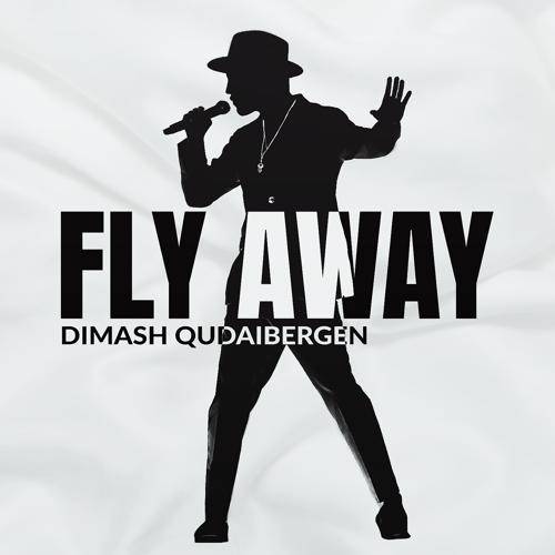 Dimash Qudaibergen - Fly Away  (2021)