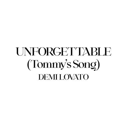 Demi Lovato - Unforgettable (Tommy's Song)  (2021)