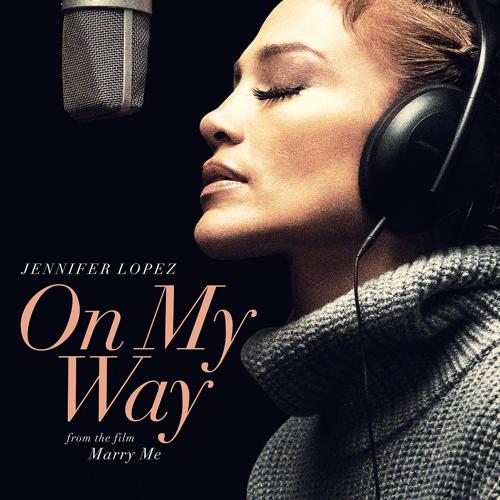 Jennifer Lopez - On My Way (Marry Me)  (2021)