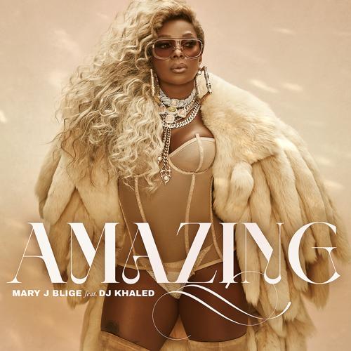Mary J. Blige, DJ Khaled - Amazing (feat. DJ Khaled)  (2021)