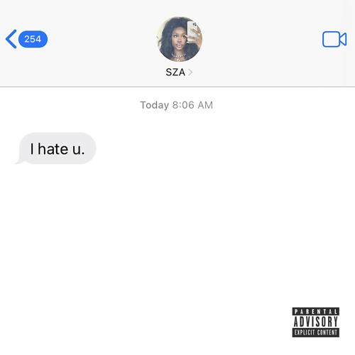 SZA - I Hate U  (2021)