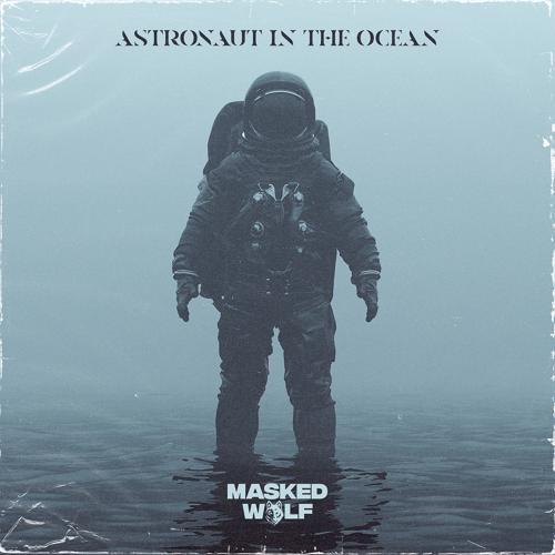 Masked Wolf - Astronaut In The Ocean  (2021)