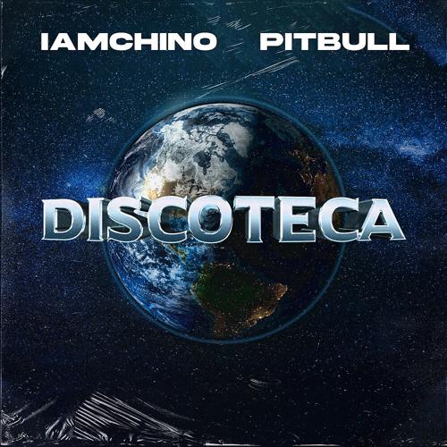 IAmChino, Pitbull - Discoteca  (2021)