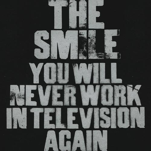The Smile - You Will Never Work In Television Again  (2022)
